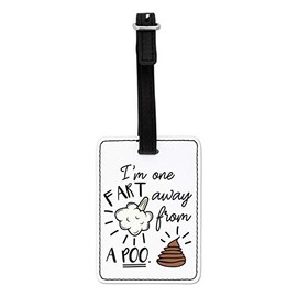 Gift Base I'm One Fart Away from A Poo Visual Luggage Tag with Black Strap
