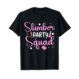 Girls Slumber Party Squad Sleepover Pajama Nails And Makeup T-Shirt