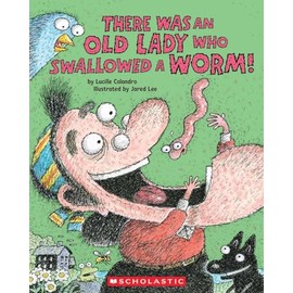 There Was an Old Lady Who Swallowed a Worm!