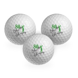 DV DESIGN 3 x Golf Balls - 80 & Still Swinging Eighty 80th Birthday Joke Funny Age Golfing Club Sport Husband Dad Brother Friend Men Gift #GB0029