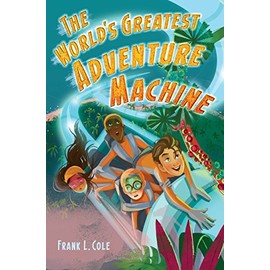 The World's Greatest Adventure Machine