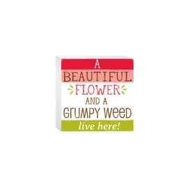 Flower Grumpy Weed, Joyride Home Decor, Wood Block Sign, 5"x5" Freestanding, Shelf or Wall Displayed, Artist Designed Home Décor.