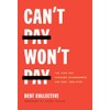 Can't Pay, Won't Pay: The Case for Economic Disobedience and