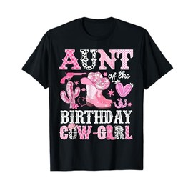 Aunt Of The Birthday Cow-Girl Rodeo Cowgirl Bday T-Shirt