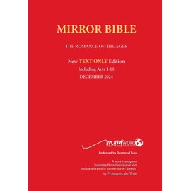 Latest PAPERback MAY 2025 Edition TEXT ONLY Mirror Bible Including ACTS 1-20 [Without Commentary & Study notes]