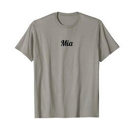 Top That Says the Name MIA | Cute Women Girls - Graphic T-Shirt