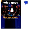 Schott Music - Wise Guys - Sing mal wieder -
