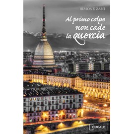 Al primo colpo non cade la quercia