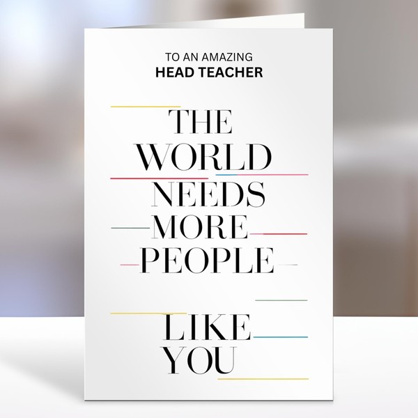 Head Teacher, The world needs more people like you -