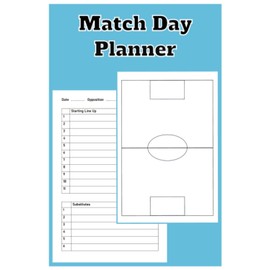 Football Match Day Planner (Soccer Planning Book) - 2 Different Page Designs - 100 Templates