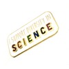 I Support Diversity In Science Inclusive Metal Enamel STEM Pin