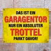 Metal Sign with Saying "Das ist ein Garagentor nur ein