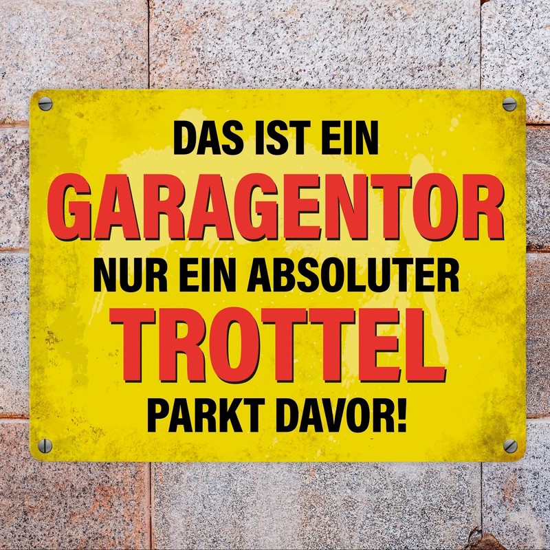 Metal Sign with Saying "Das ist ein Garagentor nur ein