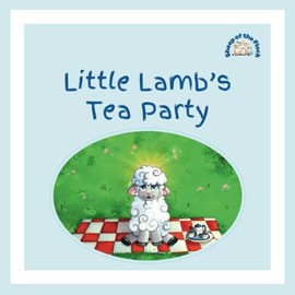 Little Lamb's Tea Party (Sheep of the Flock)