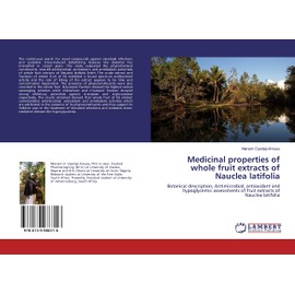 Medicinal properties of whole fruit extracts of Nauclea latifolia: Botanical description, Antimicrobial, antioxidant and hypoglycemic assessments of fruit extracts of Nauclea latifolia