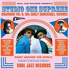[Soul Jazz Records Presents] Studio One Supreme: Maximum 70s & 80s Early Dancehall Sounds