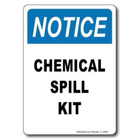 Notice Chemical Spill Kit Sign - Digitally Printed Text Wall Signs Bold High Visibility Design Protection Signs for Offices, Work Site - Aluminum – 10” x 7”
