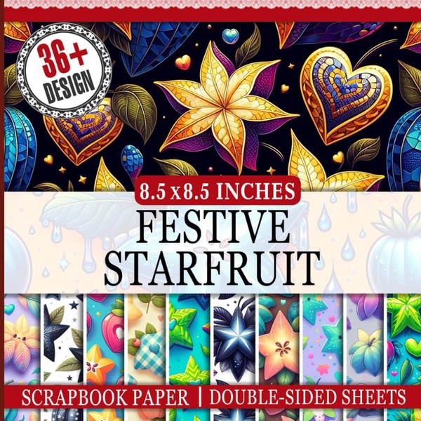 Festive Starfruit Scrapbook Paper: Colorful Patterned Craft Paper For Gift