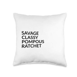 Savage classy pompous ratchet Throw Pillow