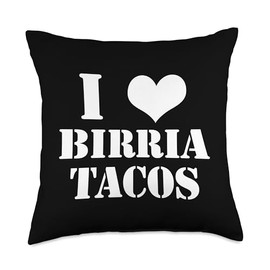 Birria Tacos I Love Birria Tacos Fans of Mexican Food Throw Pillow
