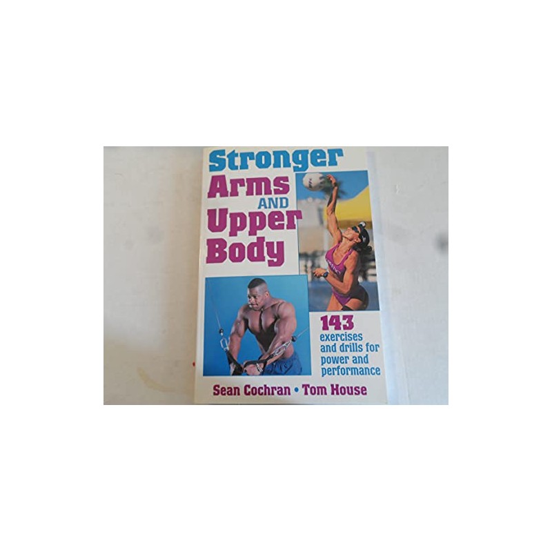 Stronger Arms and Upper Body