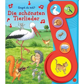 Die schönsten Tierlieder - Liederbuch mit Sound - Pappbilderbuch mit 6 Melodien: Tönendes Buch