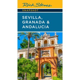 Rick Steves Snapshot Sevilla, Granada & Andalucia