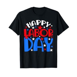 Happy Labor Day Men Women Kids T-Shirt