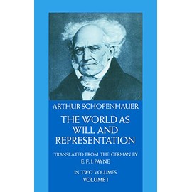 The World as Will and Representation, Vol. 1