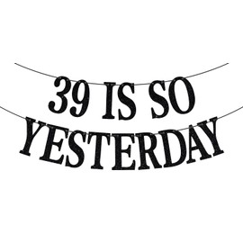 39 Is So Yesterday Banner, Half Way to 80, Shorty Hit Forty, Cheers to 40 Years, Happy 40th Birthday Party Decorations Supplies for Men Women