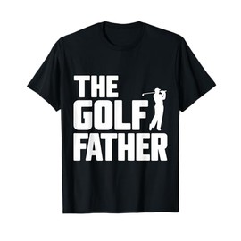 The Golf Father Funny Golfer Golf Design T-Shirt