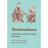Troubadours: Medieval Music to Sing and Play