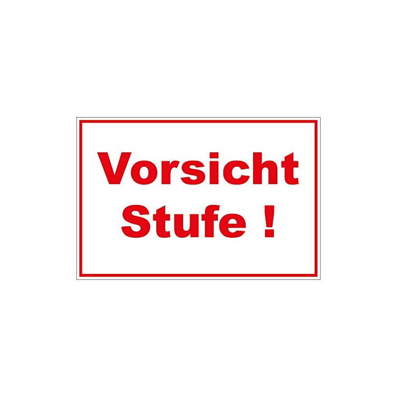 Sign "Vorsicht Stufe !" Aluminium / Dibond 300 x 200