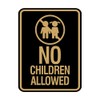 Signs ByLITA Portrait Round No Children Allowed Sign (Black Gold)