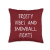 Frosty Vibes And Snowball Fights Throw Pillow