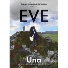 Eve: the new graphic novel from the award-winning author of Becoming Unbecoming