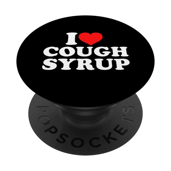 I Love Cough Syrup PopSockets Swappable PopGrip