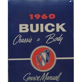 1960 BUICK FACTORY REPAIR SHOP & SERVICE MANUAL & BODY SHOP MANUAL - INCLUDES: Electric, Electra 225,Invicta, LeSabre. 60