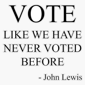 John Lewis Quote Vote Presidential Election Sticker Bumper Sticker Vinyl Decal 5"