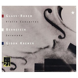 Glass: Violin Concerto/Bernstein: Serenade/Rorem: Violin Concerto