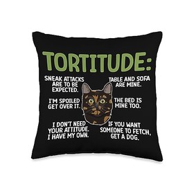 Tortitude Tortie Cat Lover Tortoiseshell Cat Owner Throw Pillow
