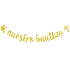 Nuestro Bautizo Banner, Spanish First Holy Communion Sign, Mi Bautizo, My Baptism - Religious 1st Birthday, Confirmation, Christening, Wedding, Baby Shower Party Decorations, Gold Glitter