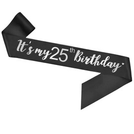 Its My 25th Birthday Sash, Birthday Girl Sash for Boy Gifts Party Decorations and Supplies, Black with Silver