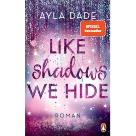 Like Shadows We Hide: Roman. Die knisternd-romantische Bestseller-Reihe geht weiter! (Die Winter-Dreams-Reihe, Band 4)