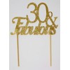 Decoración para tarta dorada 30 y fabulosa
