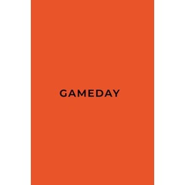 GAMEDAY - ORANGE AND BLACK Edition | Premium Lined Journal | 6" x 9" | Soft Cover | 120+ Pages: A Bold, Team-Inspired Writing Notebook – Perfect for School, Game Day Notes, or Thoughtful Gifts