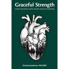 Graceful Strength: Living Resiliently with Ehlers-Danlos Syndrome