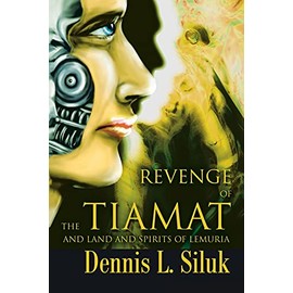 Revenge of the Tiamat: And Land and Spirits of Lemuria