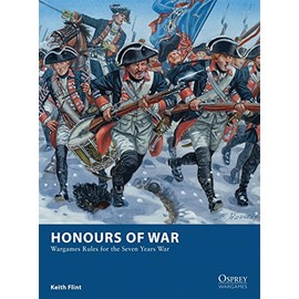 Honours of War: Wargames Rules for the Seven Yearsâ War (Osprey Wargames)