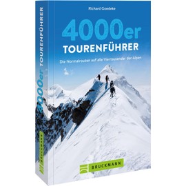 Bruckmann Wanderführer – 4000er Tourenführer: Über 70 alpine Bergtouren auf die höchsten Berge der Alpen.